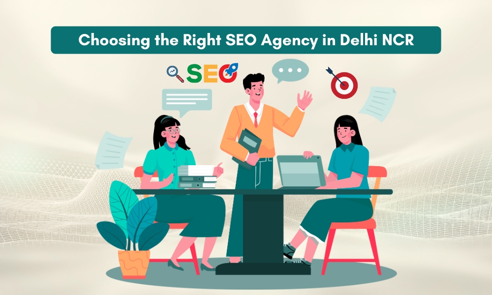 choosing-the-right-seo-agency-in-delhi-ncr