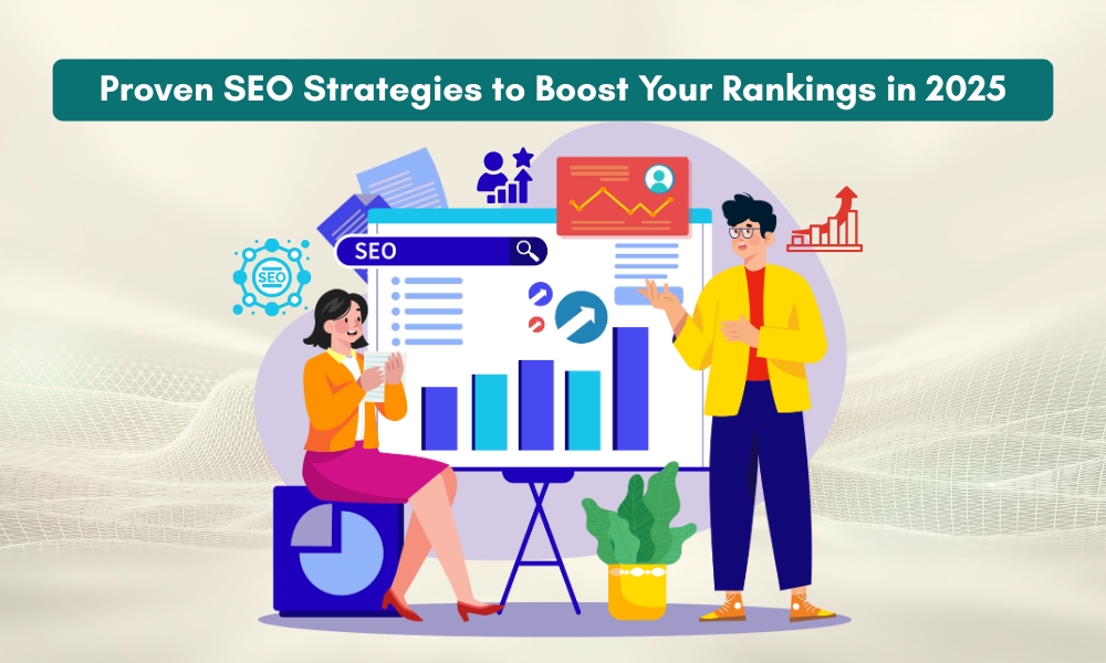 proven-seo-trategies-to-boost-your-rankings-in-2025