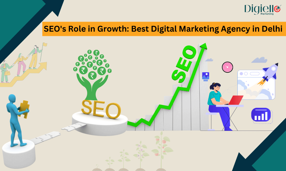 seo-role-in-growth-best-digital-marketing-agency-in-delhi